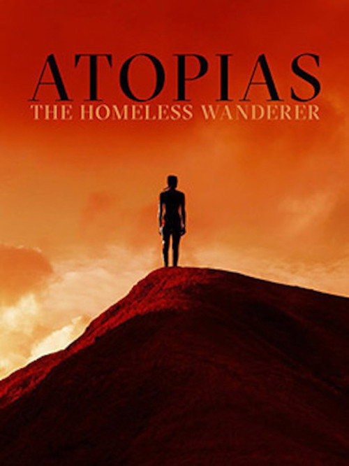 Movie poster for Atopias: The Homeless Wanderer (2023)