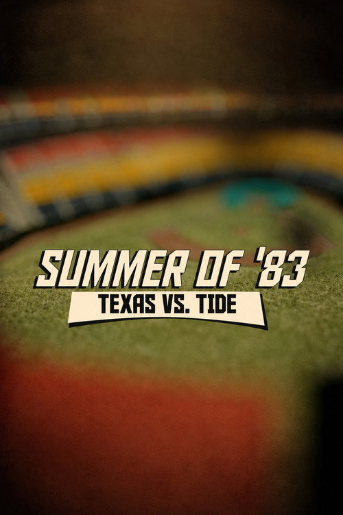 Movie poster for Summer of '83: Texas vs. Tide
