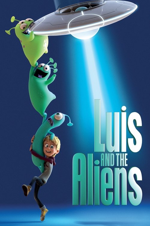 Movie poster for Luis and the Aliens (2018)