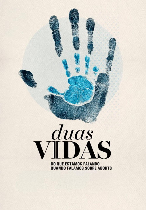 Movie poster for Duas Vidas: Do que Estamos Falando Quando Falamos Sobre Aborto (2023)