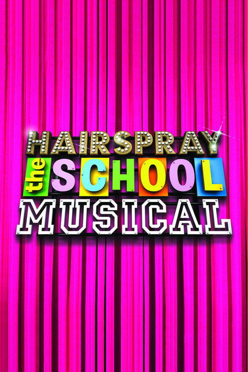 Hairspray: The School Musical poster