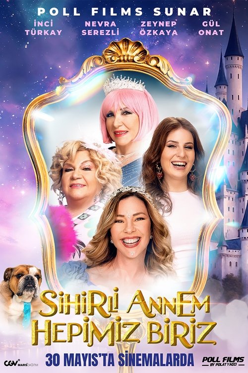 Movie poster for Sihirli Annem: Hepimiz Biriz (2025)