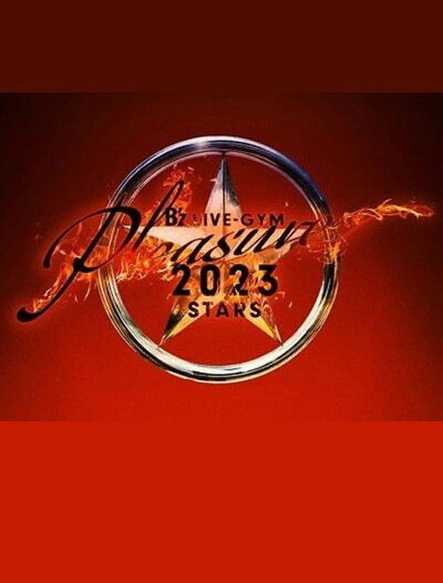 Movie poster for B’z LIVE-GYM Pleasure 2023 -STARS- TOUR DOCUMENTARY (2023)