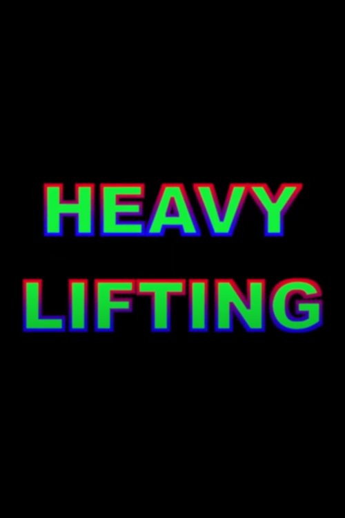 Movie poster for Heavy Lifting (2016)