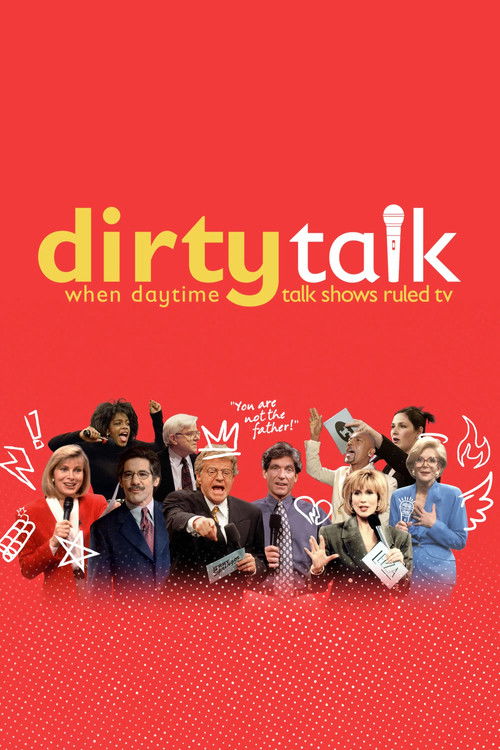 Dirty Talk: When Daytime Talk Shows Ruled TV poster