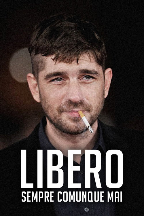 Movie poster for Libero sempre comunque mai (2025)