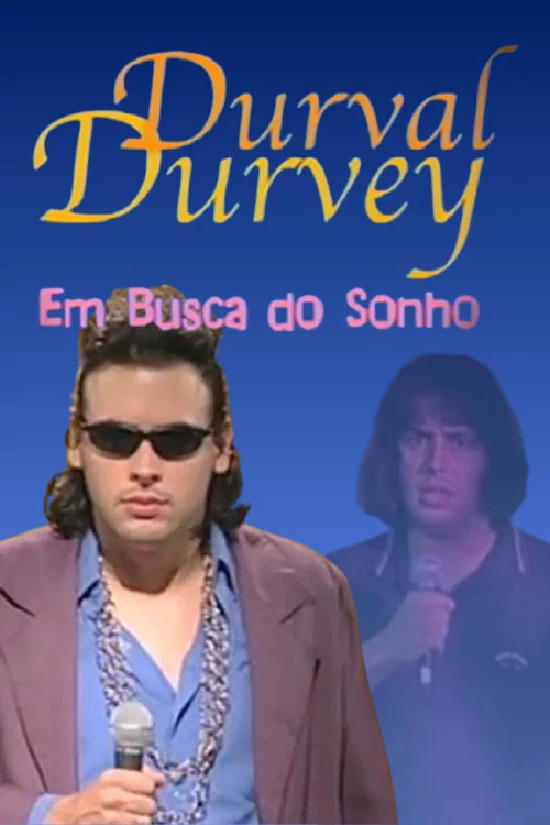 Movie poster for Durval Durvey - Em Busca do Sonho (2005)