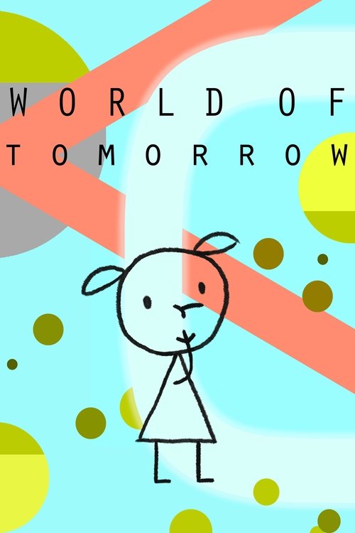 Movie poster for World of Tomorrow (2015)