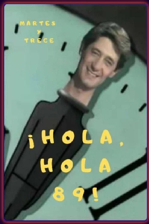 Movie poster for ¡Hola, hola 89! (1988)
