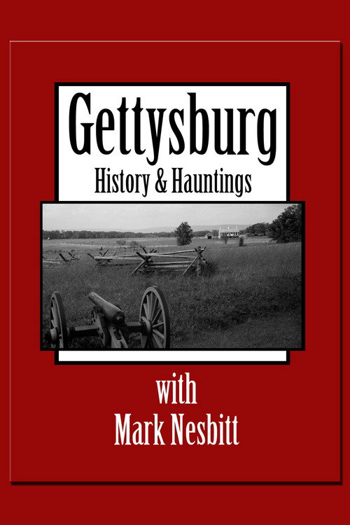 Movie poster for Gettysburg History & Hauntings with Mark Nesbitt (2004)