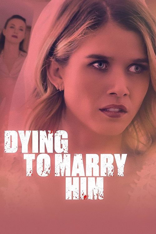 Movie poster for Dying to Marry Him (2021)