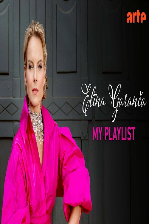 Movie poster for Elīna Garanča - My Playlist (2025)