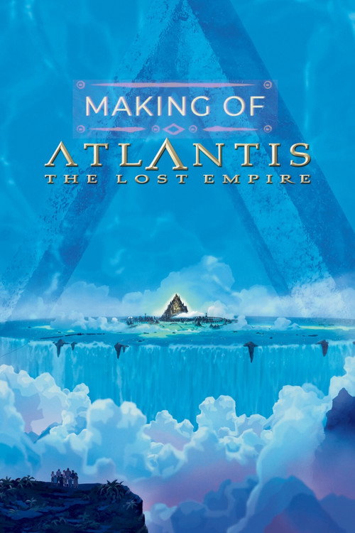 Movie poster for The Making of 'Atlantis: The Lost Empire' (2002)