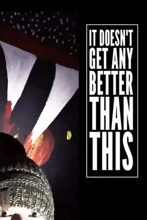 Movie poster for It Doesn’t Get Any Better Than This (2025)