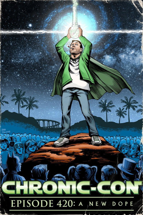 Movie poster for Chronic-Con, Episode 420: A New Dope (2015)