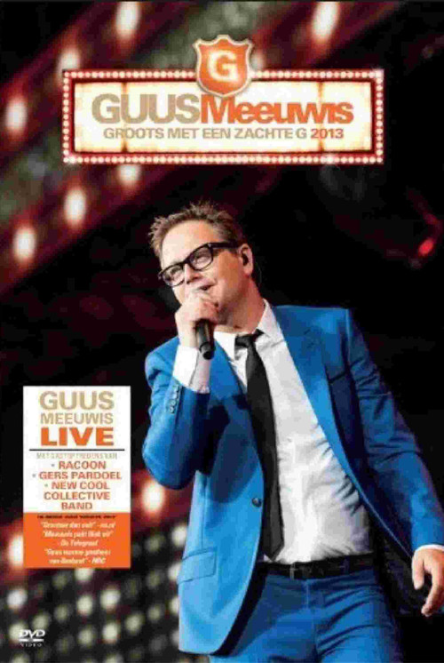 Movie poster for Guus Meeuwis - Groots Met Een Zachte G 2013 (2013)