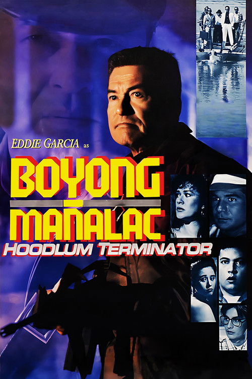 Movie poster for Boyong Mañalac: Hoodlum Terminator (1991)