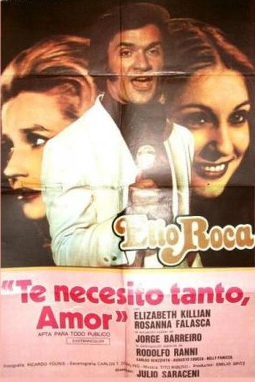Movie poster for Te necesito tanto, amor (1976)