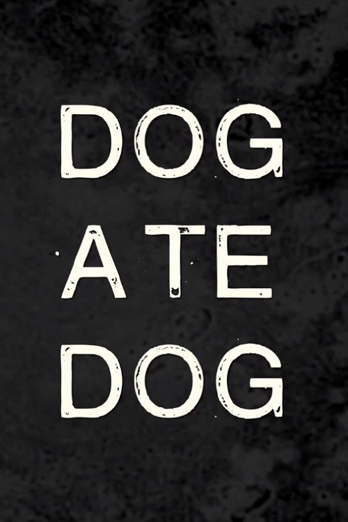 Movie poster for Dog Ate Dog (2018)