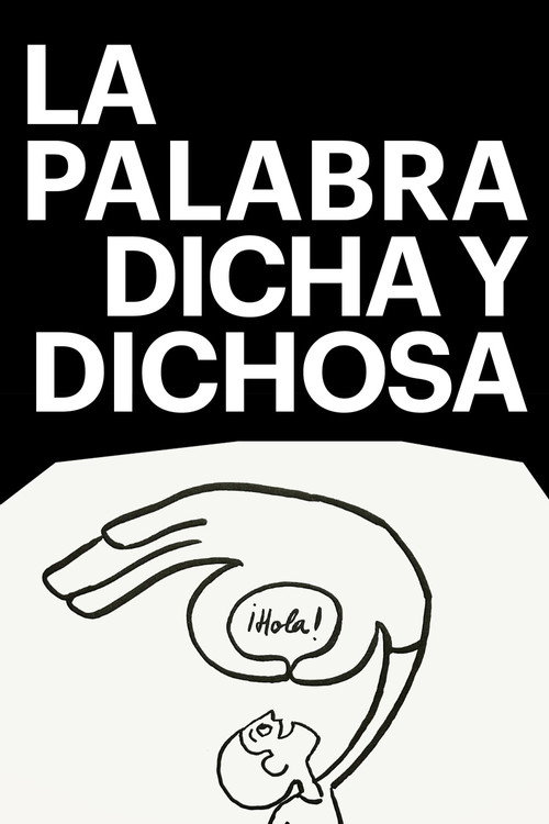 Movie poster for La palabra dicha y dichosa (2025)