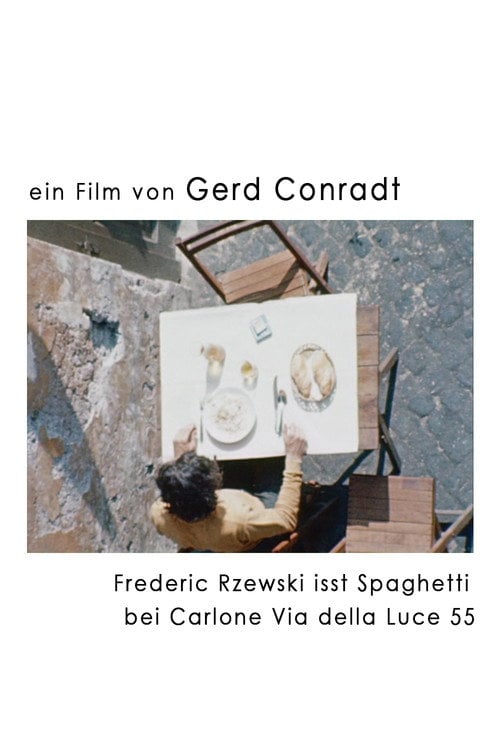Movie poster for Frederic Rzewski eats spaghetti at Carlone Via della Luce 55 (1967)