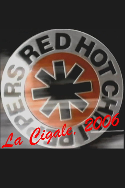 Movie poster for Red Hot Chili Peppers : Live at La Cigale (2006)