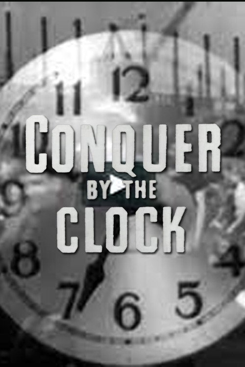 Movie poster for Conquer by the Clock (1942)