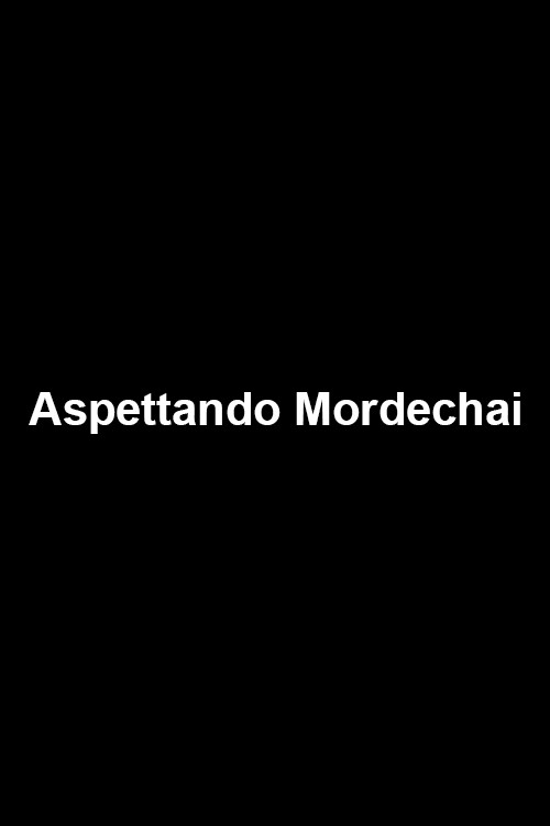 Movie poster for Aspettando Mordechai (2005)