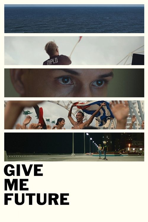 Movie poster for Give Me Future: Major Lazer in Cuba (2017)
