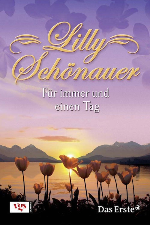 Movie poster for Lilly Schönauer - Für immer und einen Tag (2008)
