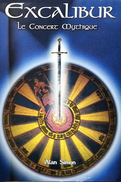 Movie poster for Excalibur : Le concert mythique (1999)