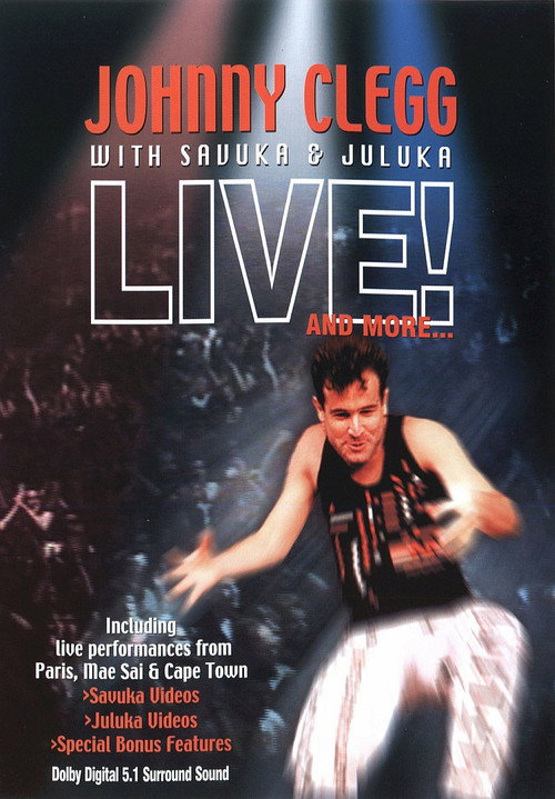 Movie poster for Johnny Clegg with Savuka & Juluka - Live! And More... (2003)