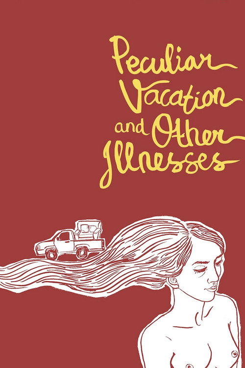 Movie poster for Peculiar Vacation and Other Illnesses (2012)