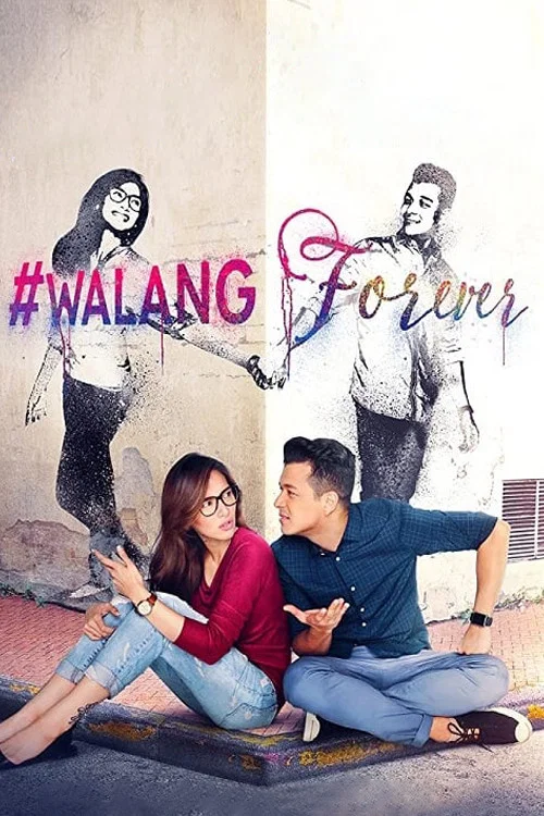 Movie poster for #WalangForever (2015)