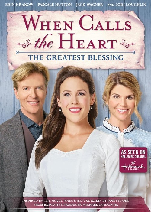 Movie poster for When Calls the Heart: The Greatest Blessing (2019)
