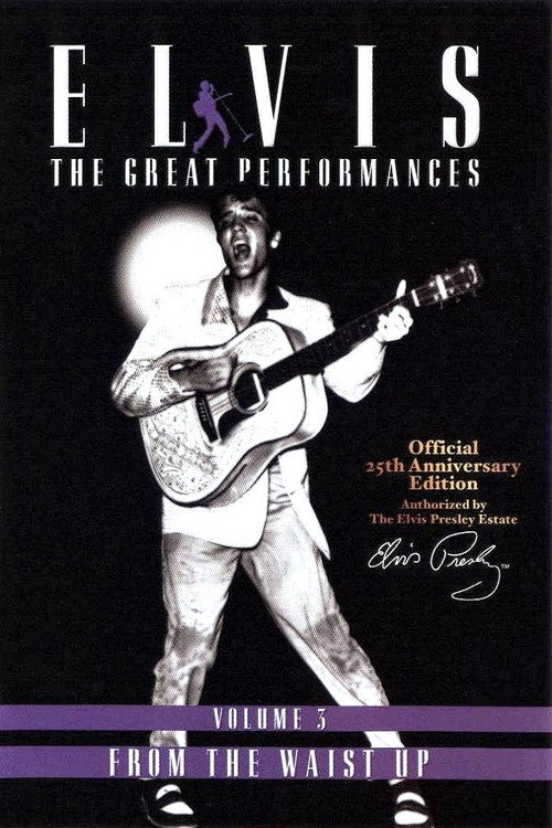 Movie poster for Elvis The Great Performances Vol. 3 From The Waist Up (2002)