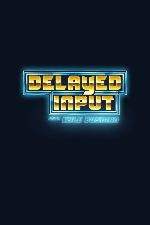 Series poster for Delayed Input (2021)