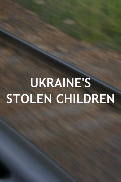 Movie poster for Ukraine's Stolen Children (2023)