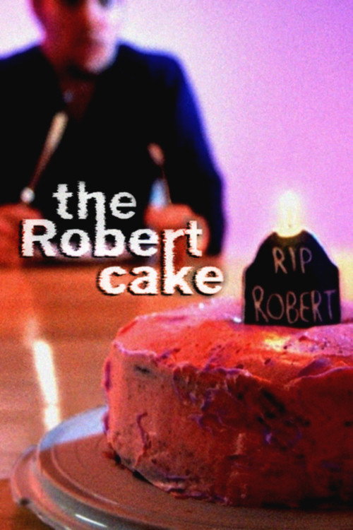 Movie poster for The Robert Cake (2002)