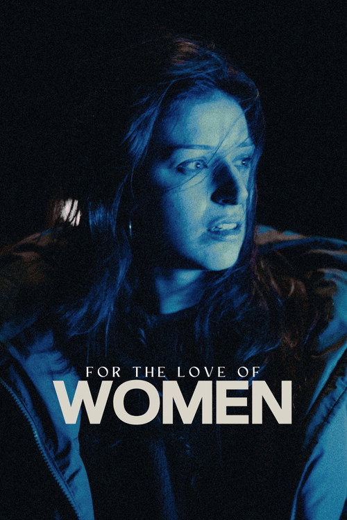 Movie poster for For the Love of Women (2025)