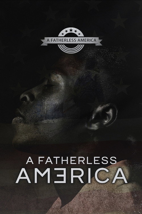 Movie poster for A Fatherless America (2019)