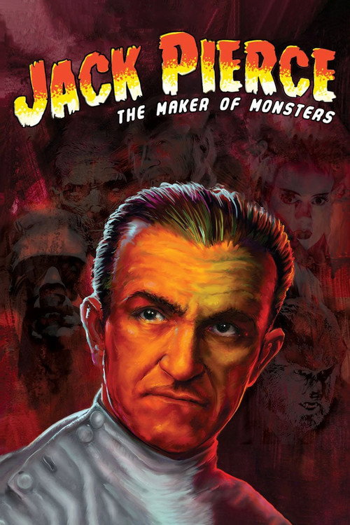 Movie poster for Jack Pierce: The Man Who Made the Monsters (2015)