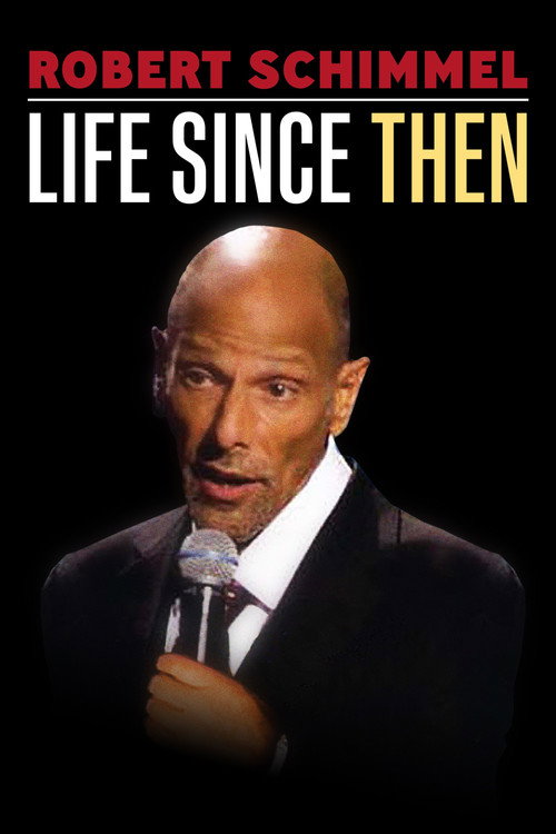 Movie poster for Robert Schimmel: Life Since Then (2009)