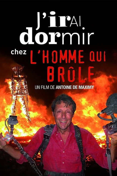 Movie poster for J'irai dormir chez l'homme qui brûle (2014)