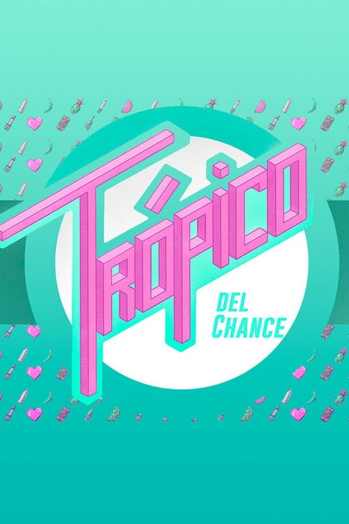 Series poster for Trópico del Chance (2015)