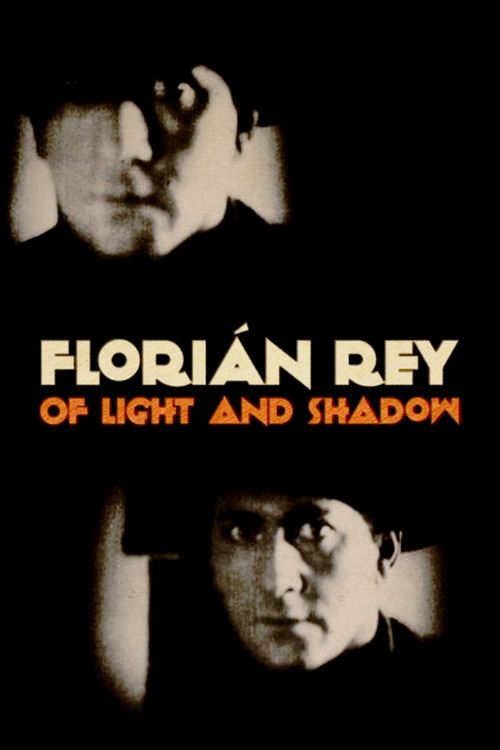 Movie poster for Florián Rey: Of Light and Shadow (2022)