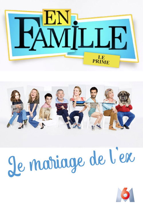 Movie poster for En famille : Le mariage de l'ex (2016)