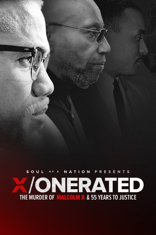 Movie poster for Soul of a Nation Presents: X / o n e r a t e d – The Murder of Malcolm X and 55 Years to Justice (2022)