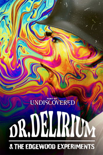 Movie poster for Dr. Delirium and the Edgewood Experiments (2022)