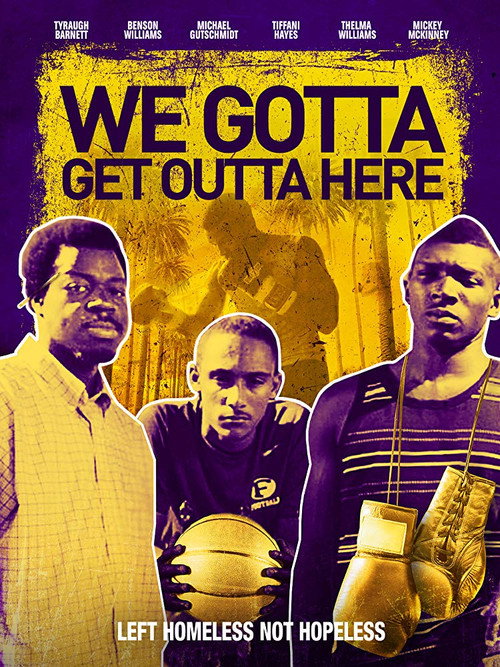 Movie poster for We Gotta Get Out of Here (2019)